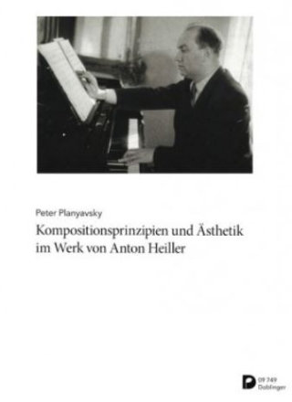 Kompositionsprinzipien und �sthetik im Werk von Anton Heiller