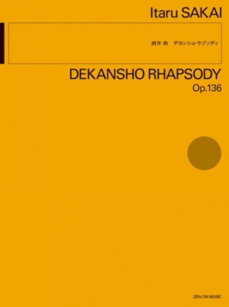 Dekansho Rhapsody op. 136