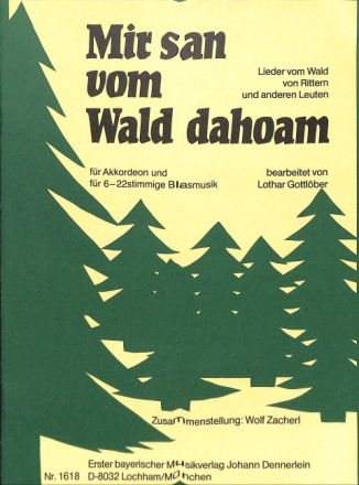 Mir san vom Wald dahoam