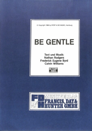 Be gentle
