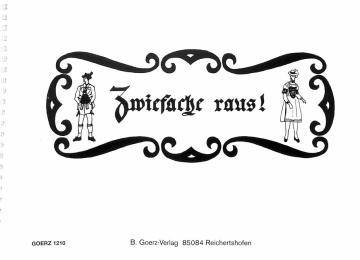 Zwiefache raus