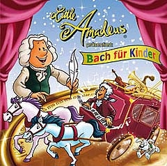 Little Amadeus pr�sentiert - Bach f�r Kinder