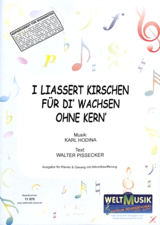 I liassert Kirschen f�r di' wachsen + Fliag'n