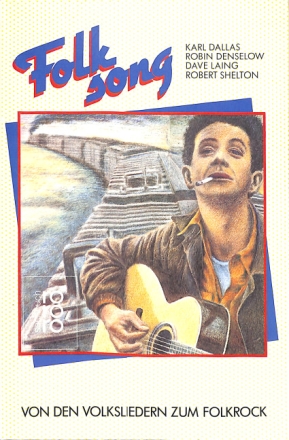 Folksong - von den Volksliedern zum Folkrock