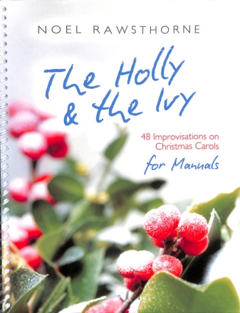 The holly the ivy - 48 improvisations on christmas carols
