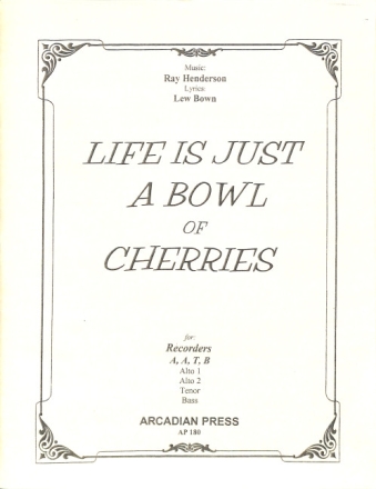 Life is just a bowl of cherries