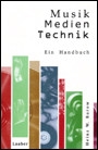 Musik Medien Technik - ein Handbuch