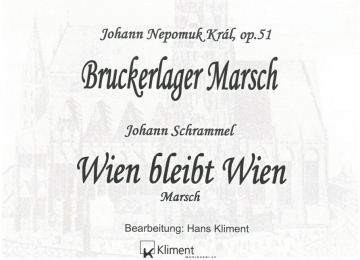 Bruckerlager Marsch + Wien bleibt Wien Op.51
