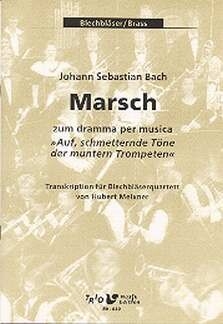 Marsch zu Auf schmetternde T�ne BWV 207a