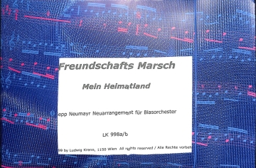 Freundschaftsmarsch + mein Heimatland
