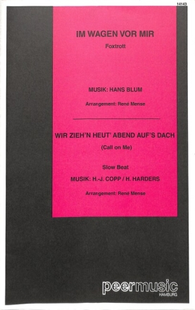 Im Wagen vor mir + Wir zieh'n heut' Abend auf's Dach