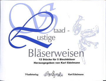 Staad - lustige Bl�serweisen