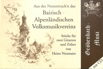 Aus der Notentruch'n des Bairisch Alpenl�ndischen Volksmusikvereins