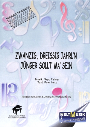 Zwanzig dreissig Jahrl'n j�nger sollt ma sein