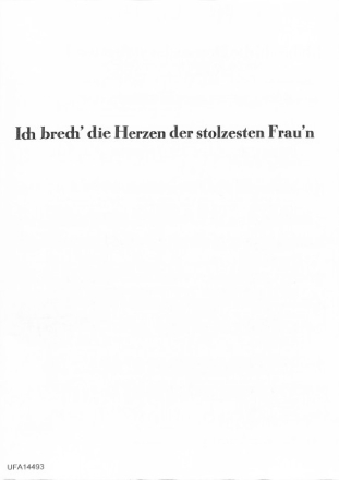 Ich brech' die Herzen der stolzesten Frau'n