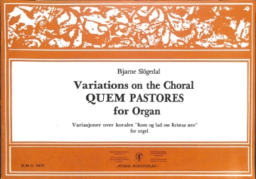 Variations on the choral Quem pastores