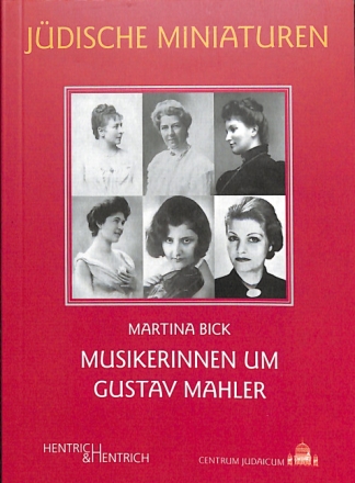 Musikerinnen um Gustav Mahler