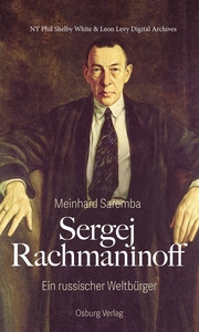 Sergej Rachmaninoff - Ein russischer Weltb�rger