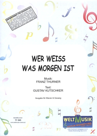 Wer weiss was morgen ist