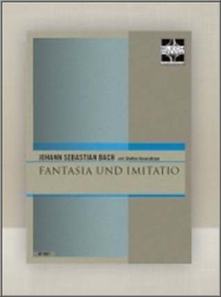 Fantasia + Imitatio BWV 563