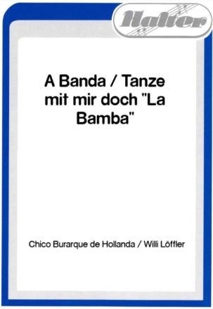 A Banda + Tanze mit mir doch La Bamba