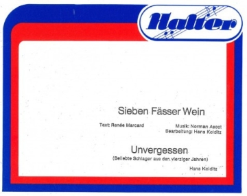 7 F�sser Wein + Unvergessen