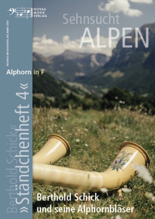 St�ndchenheft 4 �Berthold Schick und seine Alphornbl�ser�
