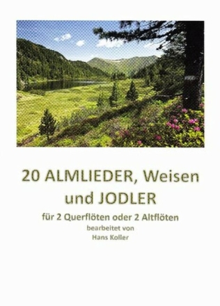 20 Almlieder Weisen + Jodler