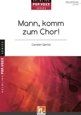 Mann, komm zum Chor!
