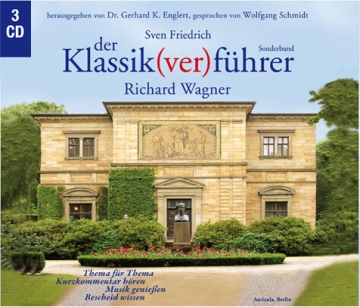 Der Klassik(ver)f�hrer - Richard Wagner