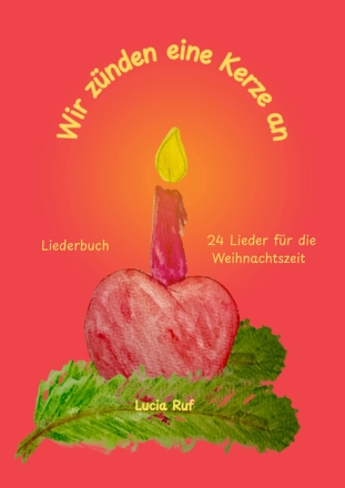 Wir z�nden eine Kerze an - Liederbuch