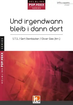 Und irgendwann bleib i dann dort