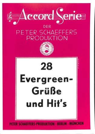 28 Evergreen-Gr��e und Hit's f�r Gesang und Klavier