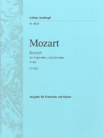 Konzert A-Dur KV622 f�r Klarinette und Orchester f�r Klarinette und Klavier