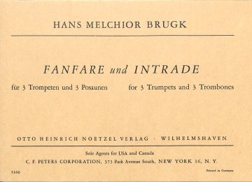 FANFARE UND INTRADE FUER 3 TROM- PETEN UND 3 POSAUNEN PARTITUR+6STIMMEN