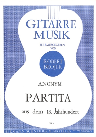 PARTITA AUS DEM 18. JAHRHUNDERT FUER GITARRE BROJER, ROBERT, ED