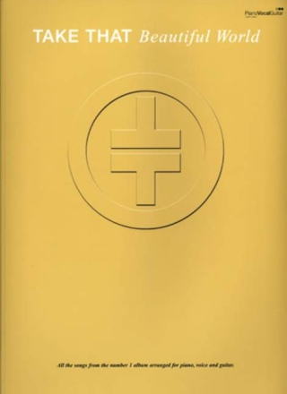 Take That: Beautiful World Songbook piano/vocal/guitar (72 pages)