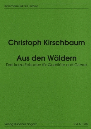 Aus den W�ldern 3 kurze Episoden f�r Fl�te und Gitarre