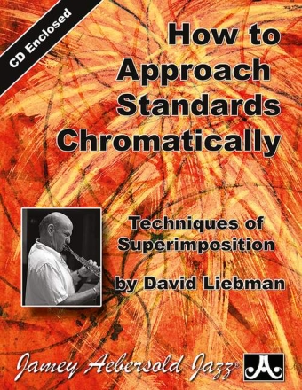 How to approach Standards chromatically (+CD): Techniques of Superimposition