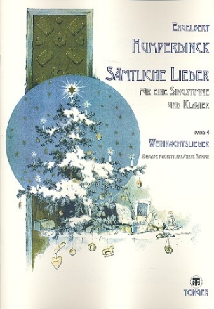 S�mtliche Lieder Band 4 - Weihnachtslieder f�r mittlere / tiefe Singstimme und Klavier