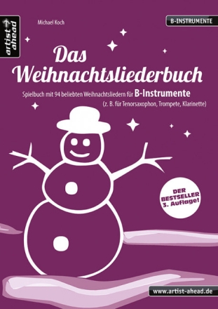 Das Weihnachtsliederbuch f�r 1-2 Melodieinstrumente, Klavier oder Bassinstrument ad lib, B-Instrumente