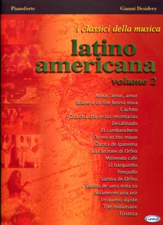 I classici della musica latino americana vol.2: per pianoforte
