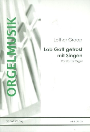 Lob Gott getrost mit Singen f�r Orgel