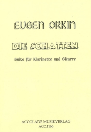 Die Schatten op.21 Suite f�r Klarinette und Gitarre 2 Spielpartituren