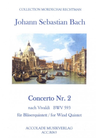 Concerto a-Moll Nr.2 nach Vivaldi BWV593 f�r Fl�te, Oboe, Klarinette, Horn und Fagott Partitur und Stimmen