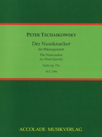 Nussknacker-Suite op.71a f�r Fl�te, Oboe, Klarinette, Horn und Fagott Partitur und Stimmen