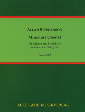 Miniature Quartet f�r Gitarre, Violine, Viola und Violoncello Partitur und Stimmen