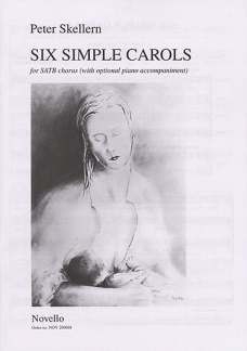 6 simple Carols for mixed chorus a cappella, piano ad lib score