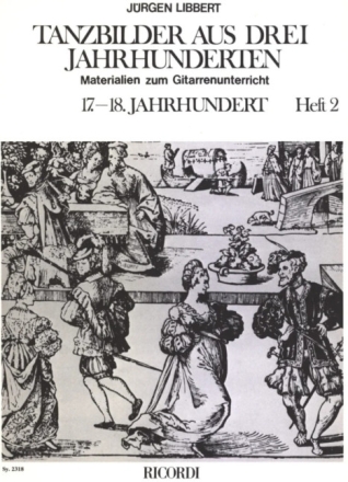 Tanzbilder aus 3 Jahrhunderten Band 2 17.-18. Jahrhundert