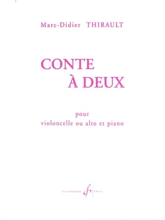 Conte � deux pour violoncelle ou alto et piano